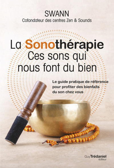 La sonothérapie - Ces sons qui nous font du bien (Broché)