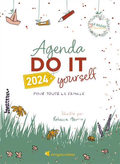 Agenda DIY 2024 pour toute la famille par Le bazar d'Anne-Charlotte (Broché)