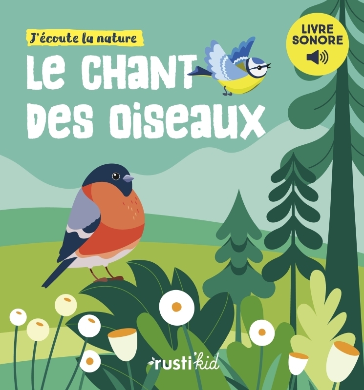 Le chant des oiseaux. Livre sonore - Livre sonore (Cartonné)