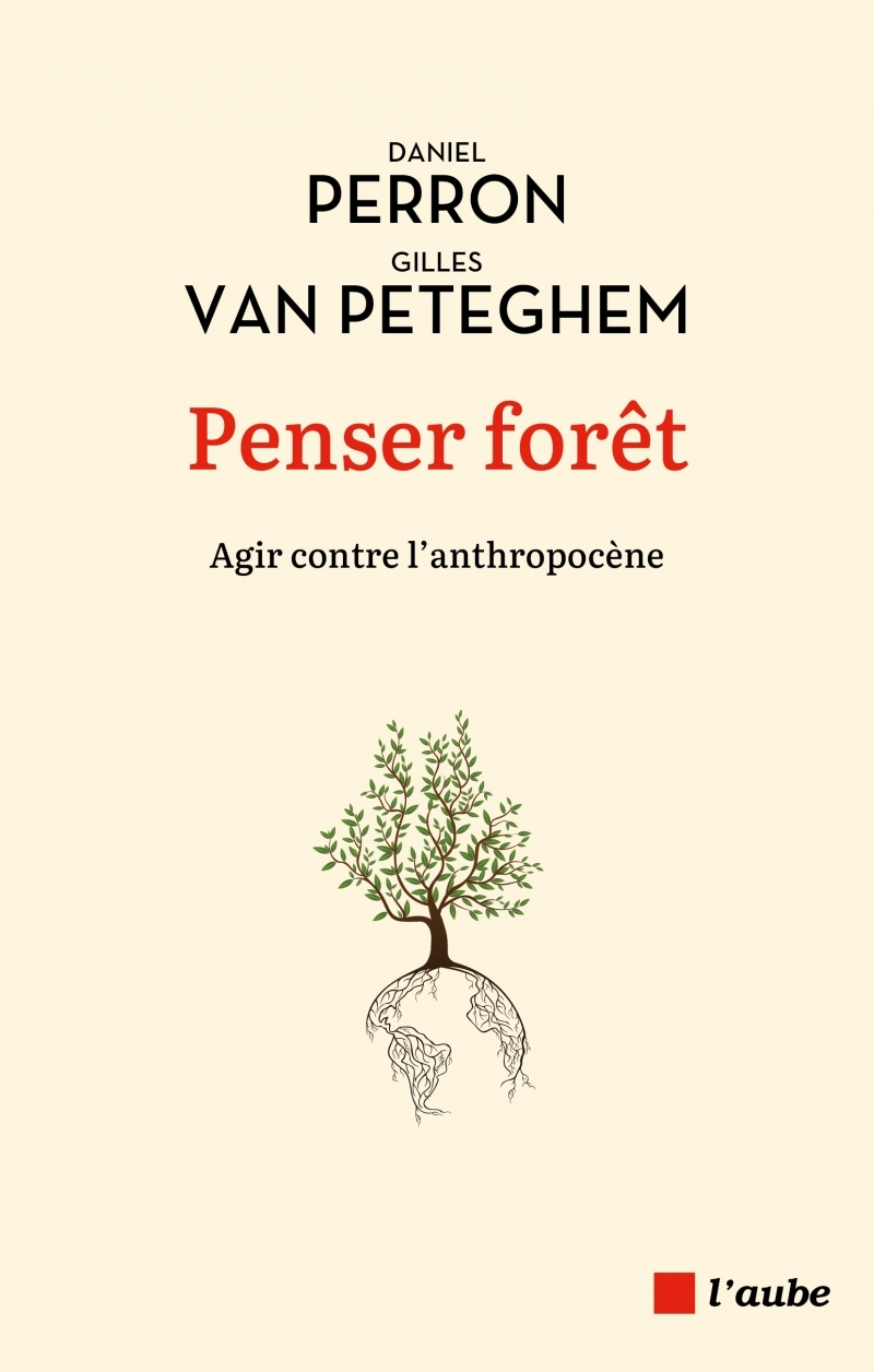 Penser forêt - Agir contre l'anthropocène (Broché)