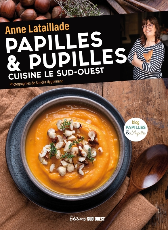 PAPILLES & PUPILLES CUISINE LE SUD-OUEST (Broché)