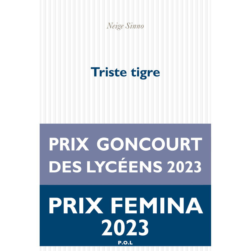 Triste tigre Prix Femina 2023 (Broché)