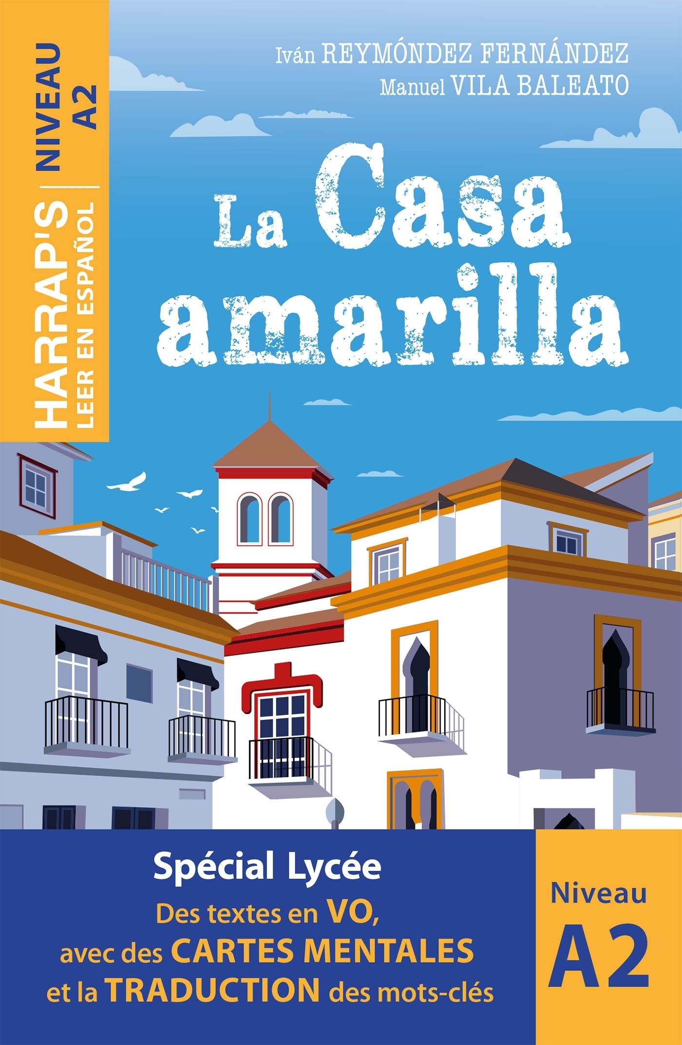 Leer en espanol - La Casa amarilla - Niveau A2 (Grand format)