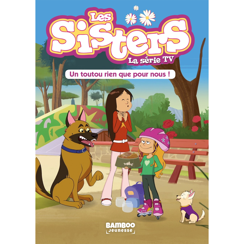 Les Sisters - La Série TV - Poche - tome 24 - Un toutou rien que pour nous (Poche)
