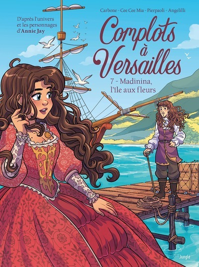 Complots à Versailles - Tome 7 Madinina, l'île aux fleurs (BD)