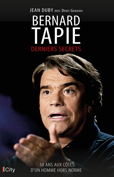 Bernard Tapie - Derniers secrets (Broché)