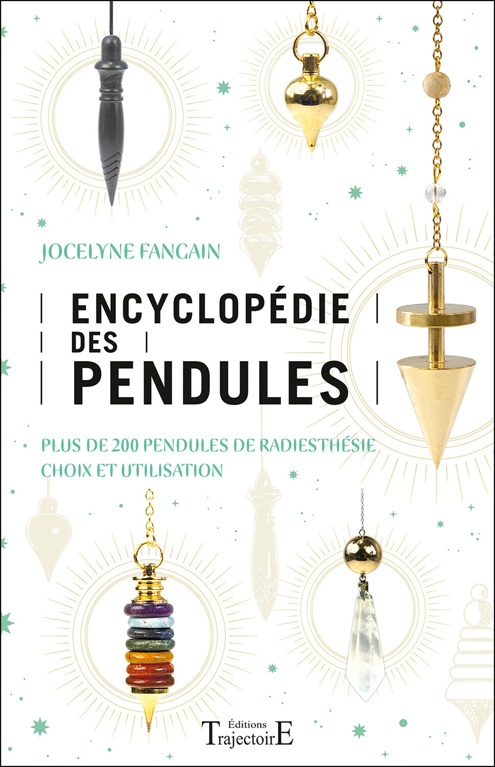 Encyclopédie des pendules - Plus de 200 pendules de radiesthésie, choix et utilisation (Broché)