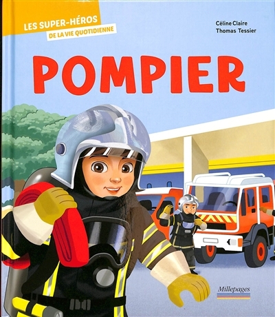 Les super-héros de la vie quotidienne – Pompier (Cartonné)