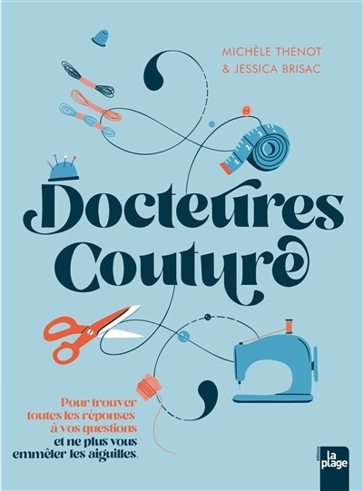 Docteures Couture - 100 questions, 500 réponses pour ne pas vous emmêler les aiguilles (Broché)
