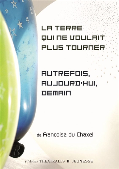 La terre qui ne voulait plus tourner / Autrefois, aujourd'hui, demain Ned (Jeunesse)