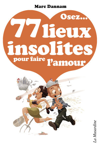 Osez 77 lieux insolites pour faire l'amour (Broché)