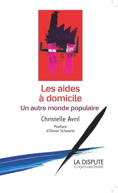 Les aides à domicile (Broché)