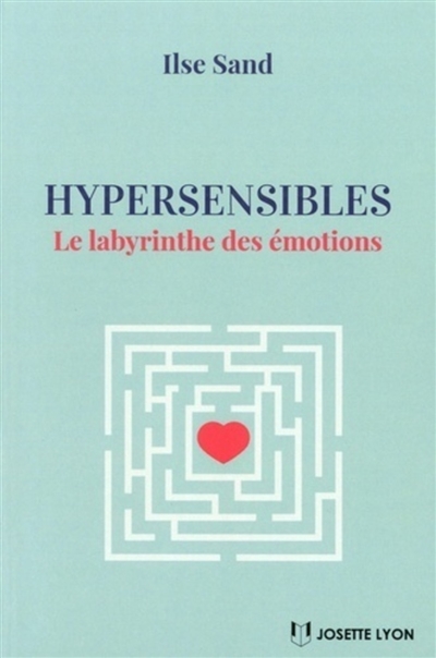 Hypersensibles - Le Labyrinthe des émotions (Broché)