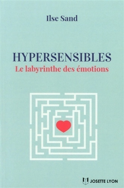 Hypersensibles - Le Labyrinthe des émotions (Broché)