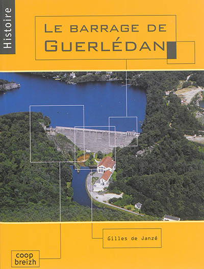 Le barrage de Guerlédan (Broché)