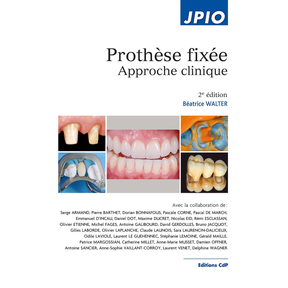 Prothèse fixée, 2e Ed. - Approche clinique (Relié)