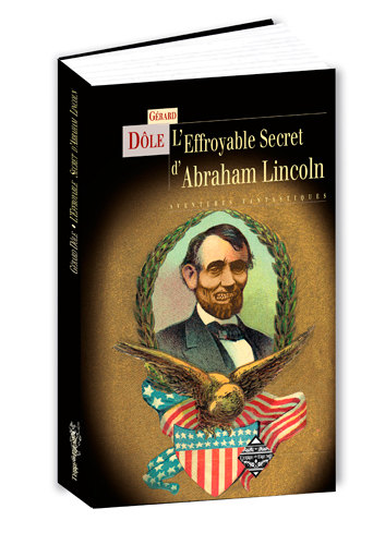 L'effroyable secret d'Abraham Lincoln - aventures fantastiques (Grand format)