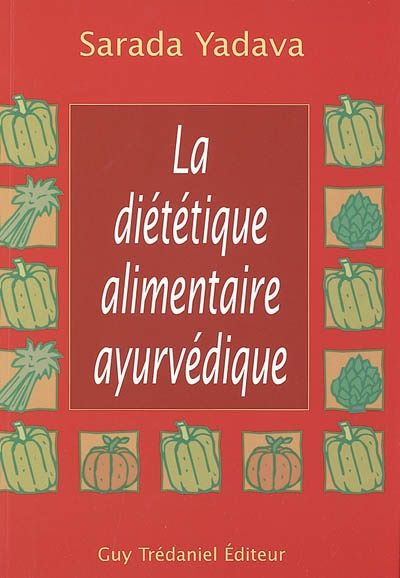 La dietetique alimentaire ayurvedique (Broché)
