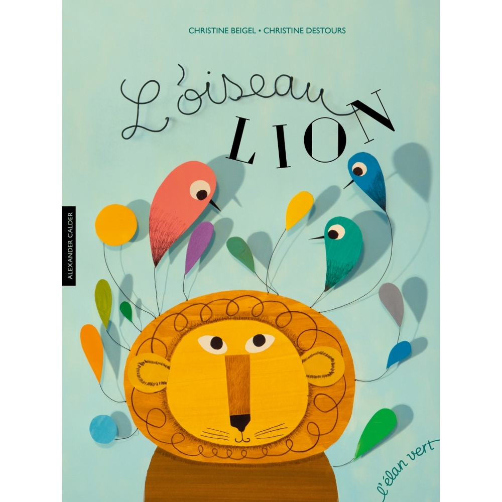 L'oiseau lion - Alexander Calder (Jeunesse)