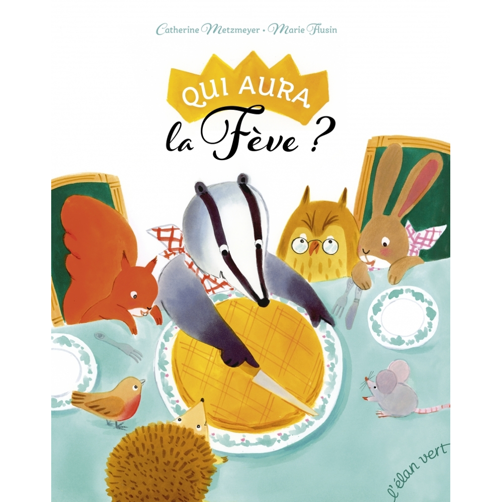 Qui aura la fève ? (Cartonné)