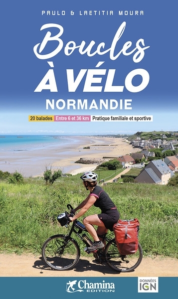Boucles à vélo Normandie - 20 balades, entre 6 et 36 km, pratique familiale et sportive (Spirale)