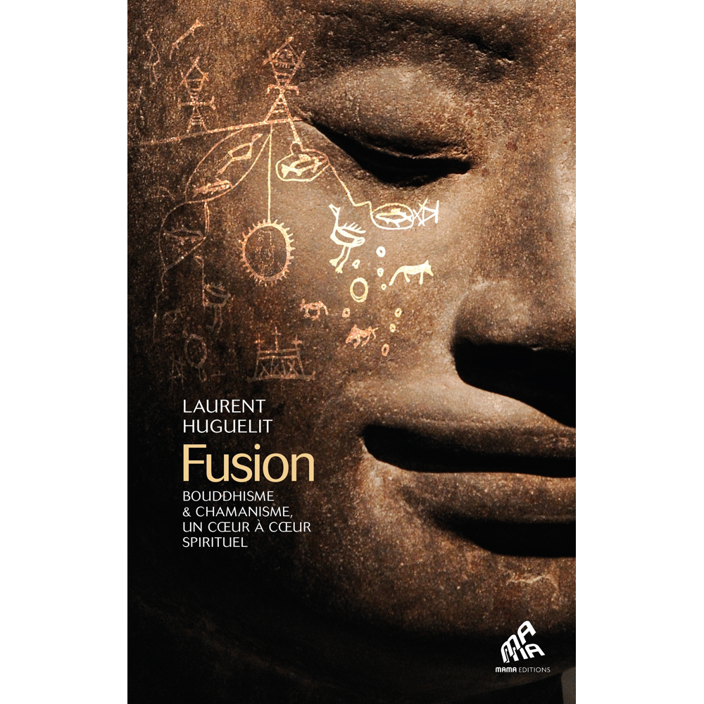 Fusion - Bouddhisme & chamanisme, un coeur à coeur spirituel (Broché)