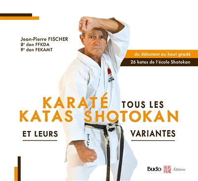 Karaté tous les katas shotokan - Et leurs variantes (Broché)