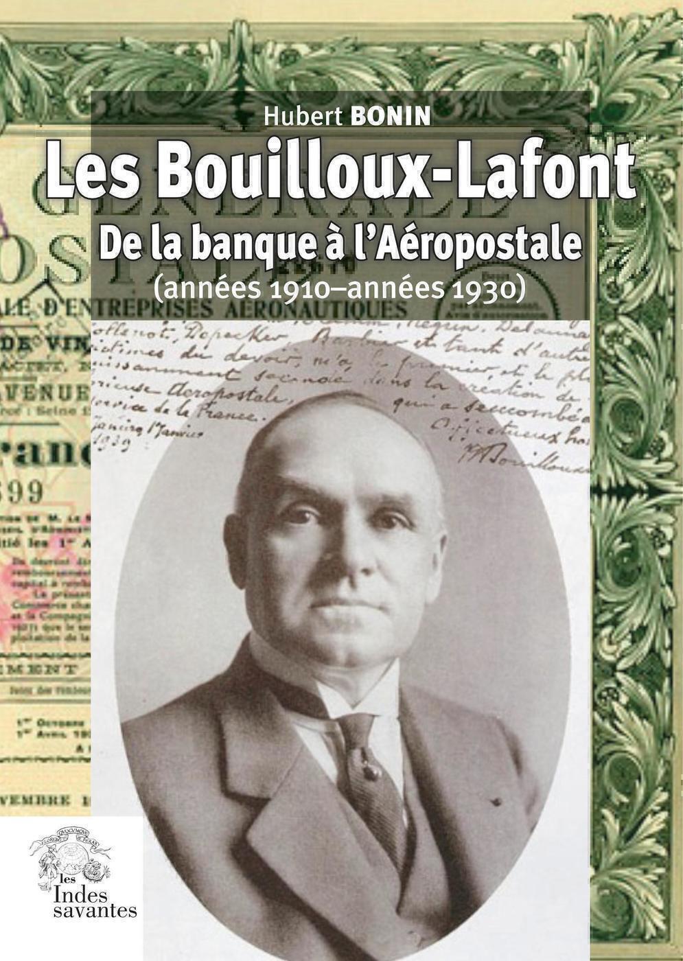 Les Bouilloux-Lafont - De la banque à l'Aéropostale (années 1910-années 1930) (Broché)
