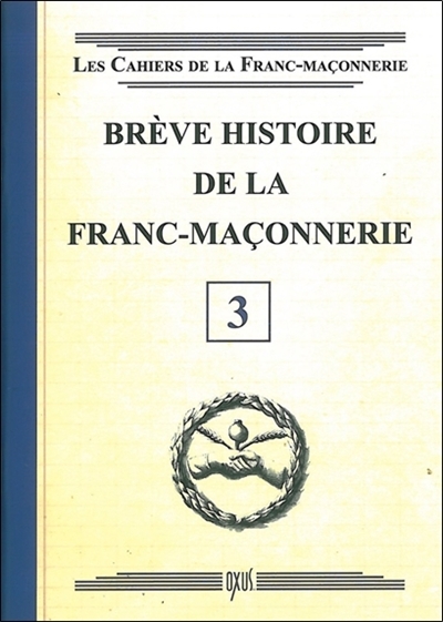 Brève histoire de la Franc-Maçonnerie - Livret 3 (Broché)