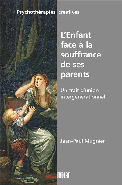L'Enfant face à la souffrance de ses parents (Broché)