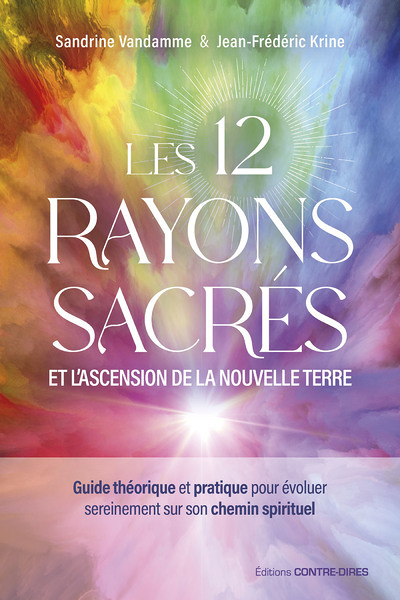 Les 12 rayons sacrés et l'ascension de la nouvelle terre (Broché)