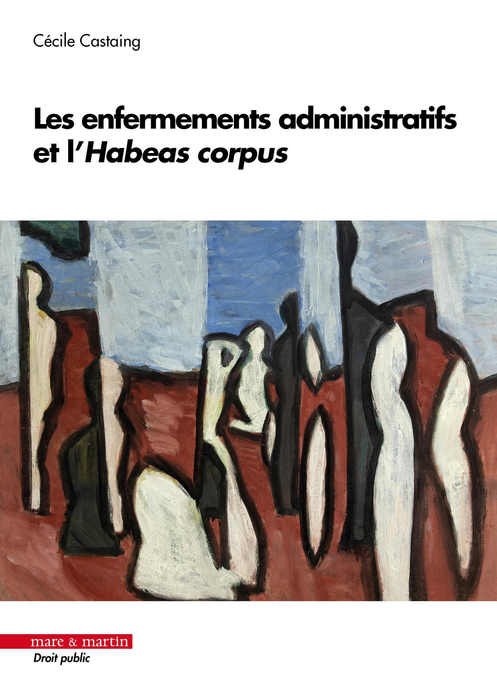 L'enfermement administratif et l'Habeas corpus (Broché)
