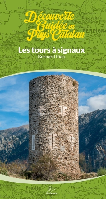 Les tours à signaux - Découverte guidée en pays catalan (Broché)