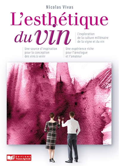 Styles et esthétique du vin - Une autre approche nologique pour mieux comprendre la dynamique du vin