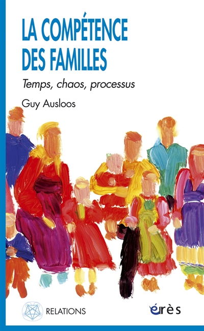 La compétence des familles - Temps, chaos, processus (Broché)
