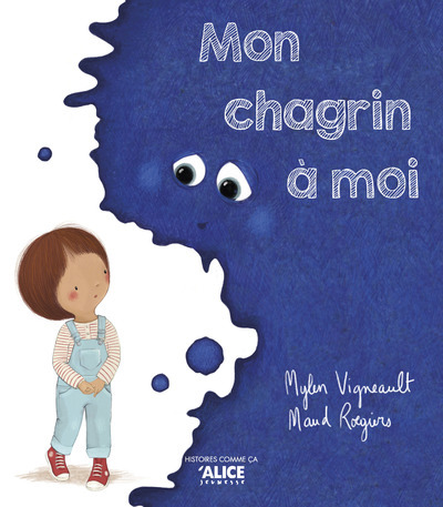 Mon chagrin à moi (Jeunesse)