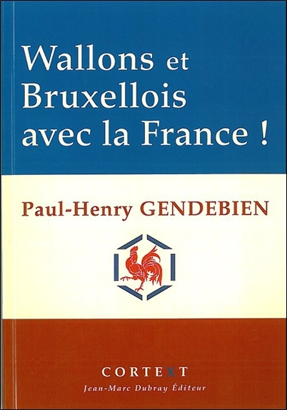 Wallons et Bruxellois avec la France ! (Broché)