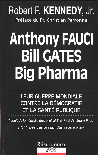 Anthony Fauci, Bill Gates et Big Pharma - Leur guerre mondiale contre la démocratie et la santé publ