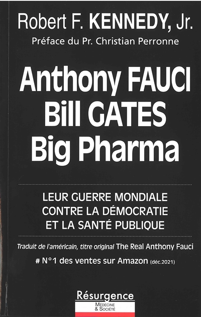 Anthony Fauci, Bill Gates et Big Pharma - Leur guerre mondiale contre la démocratie et la santé publ