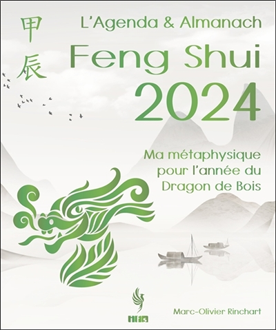 L’Agenda & Almanach Feng Shui 2024. Ma métaphysique pour l’année du Dragon de Bois (Spirale)