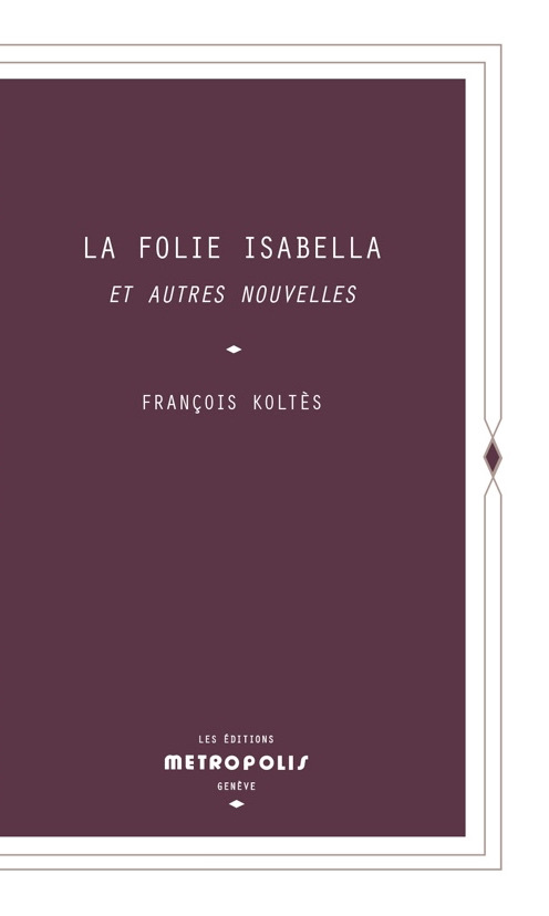 La Folie Isabella - et autres nouvelles (Grand format)