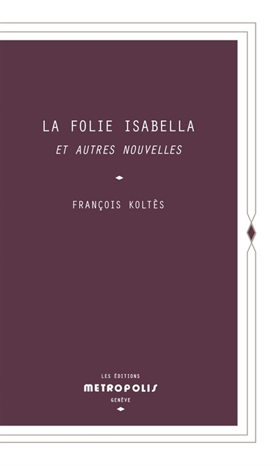 La Folie Isabella - et autres nouvelles (Grand format)