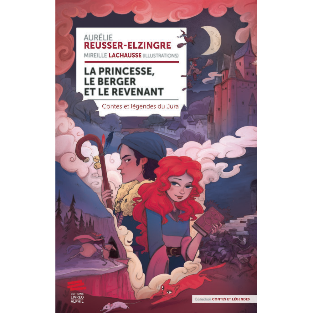 La princesse, le berger et le revenant - Contes et légendes du Jura (Grand format)