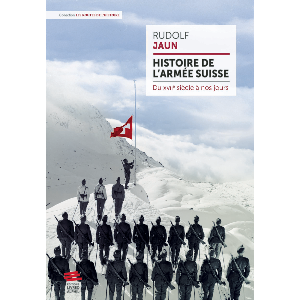 Histoire de l'armée suisse - Du XVIIe siècle à nos jours (Broché)