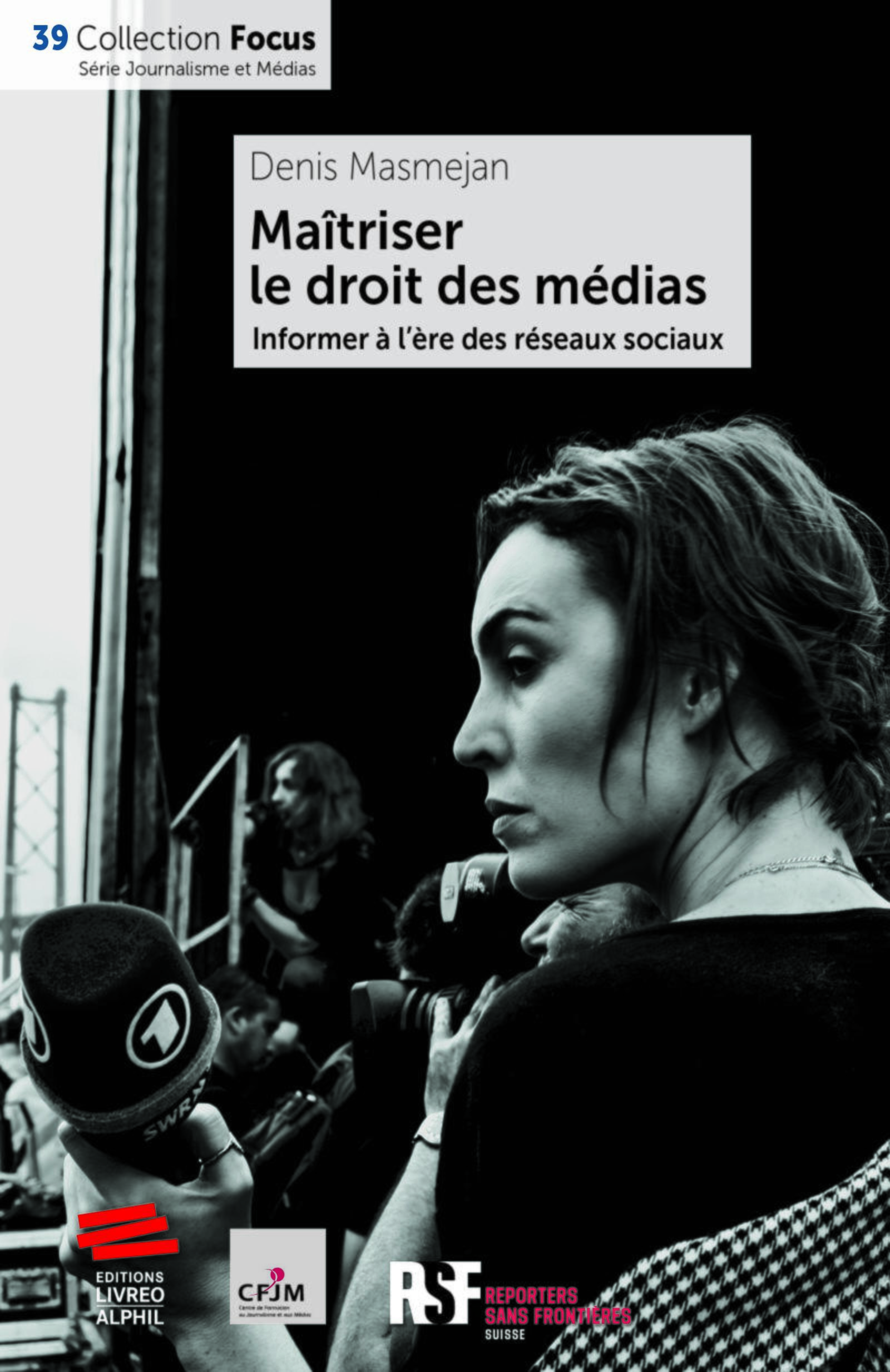 Maîtriser le droit des médias - Informer à l'ère des réseaux sociaux (Broché)