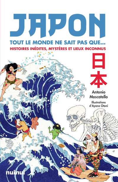 Japon - Tout le monde ne sait pas que... - Histoires inédites, mystères et lieux inconnus (Broché)