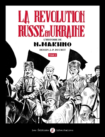 La Révolution russe en Ukraine Tome 2 - L'histoire de N. Makhno (BD)