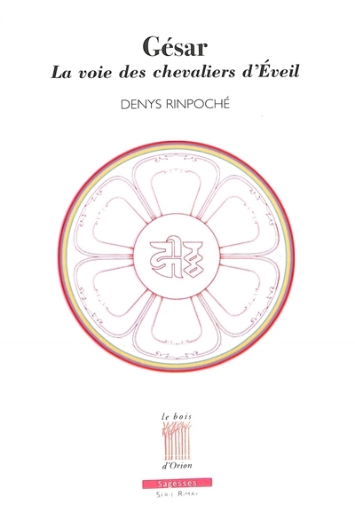 Gesar, la voie des chevaliers d'éveil - Pour une société éveillée (Broché)