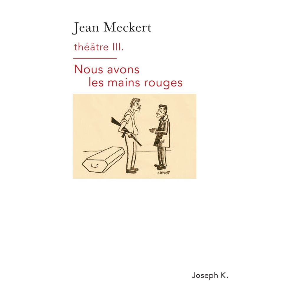 Théâtre III, Nous avons les mains rouges (Grand format)