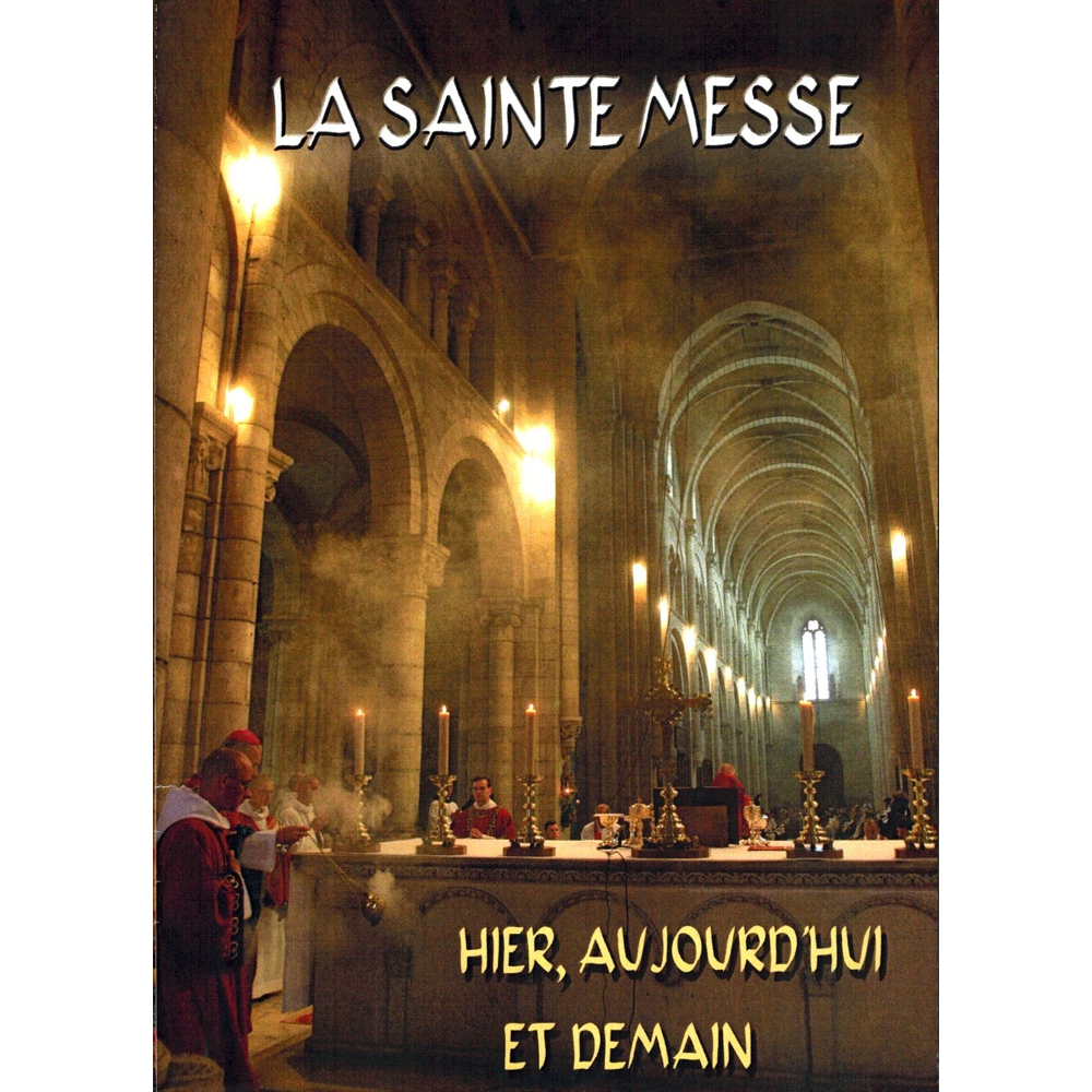 La sainte messe hier aujourd'hui et demain (Broché)